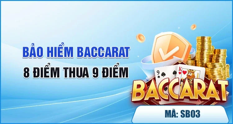 Khuyến mãi bảo hiểm Baccarat