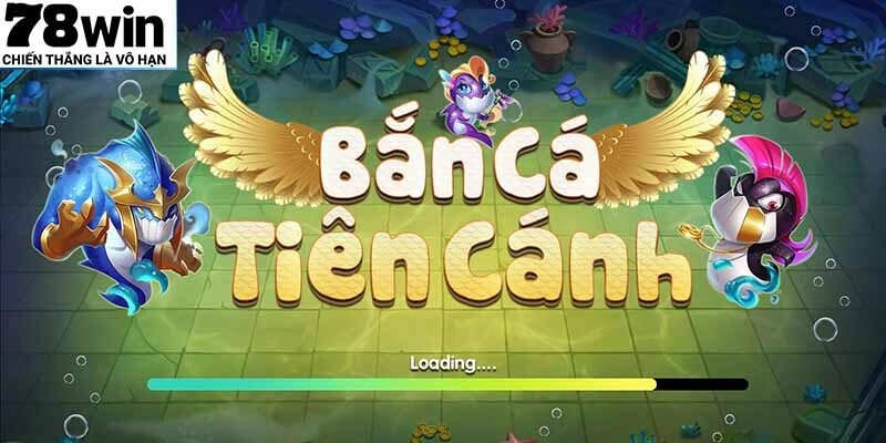 Bắn Cá Tiên Cánh – Trải Nghiệm Săn Thưởng Đỉnh Cao Không Thể Bỏ Lỡ