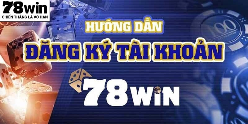 Thao tác tạo tài khoản trên 78WIN khá đơn giản, người mới cũng làm được